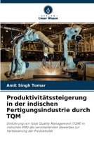 Produktivitätssteigerung in der indischen Fertigungsindustrie durch TQM 620409646X Book Cover