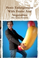 Penis Enlargement With Fruits And Vegetables 1329951069 Book Cover