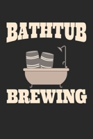Bathtub Brewing: Funny 2 Year Undated Weekly Planner For Craft Beer Homebrewers 169610310X Book Cover
