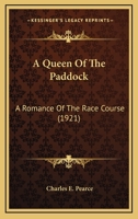 A Queen of the Paddock: A Romance of the Race Course 0548905339 Book Cover