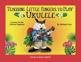 Teaching Little Fingers to Play Ukulele 1540030520 Book Cover