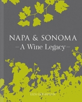 Napa & Sonoma: A Wine Legacy 1864709103 Book Cover