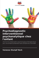 Psychodiagnostic interventionnel psychanalytique chez l'enfant (French Edition) 6207784081 Book Cover