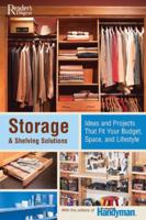Storage  &  Shelving Solutions: Over 70 Projects and Ideas That Fit Your Budget, Space, and Lifestyle 0762106360 Book Cover