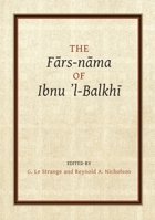 The Farsnama Of Ibnu 'L- Balkhi 1909724661 Book Cover