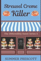Streusel Creme Killer 1532911823 Book Cover