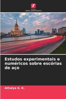 Estudos experimentais e numéricos sobre escórias de aço (Portuguese Edition) 6207672232 Book Cover