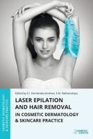 Laser Epilation and Hair Removal in Cosmetic Dermatology & Skincare Practice 1970196300 Book Cover