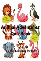 Animals Adventure - Quiz Book: Fun and Learning for Kids B0DWK5J3P6 Book Cover