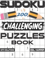 Sudoku 200 Challenging Puzzles Book: Sudoku puzzle book for adults | advanced sudoku puzzles with solutions B088VQ4FZ1 Book Cover
