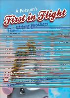 A Possum's First in Flight: The Wright Brothers 1613463677 Book Cover