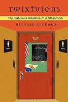 Twixtujons: The Fabulous Realities of a Classroom 1462019390 Book Cover