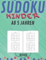 Sudoku Kinder AB 5 JAHREN: 200 Sudoku-Rätsel | Gezielt Merkfähigkeit und logisches Denken verbessern 9x9 (21.59 x 27.94 ) | für Mädchen und Jungen B08F65S2V8 Book Cover