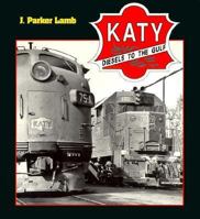 Katy: Diesels to the Gulf 0944119050 Book Cover