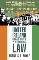 United Ireland, Human Rights and International Law 0983353921 Book Cover