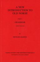 A New Introduction to Old Norse: Part I Grammar 0903521741 Book Cover