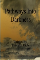 Pathways Into Darkness 1387972952 Book Cover