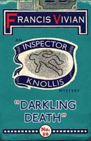 Darkling Death: An Inspector Knollis Mystery 1912574454 Book Cover