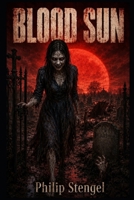 Blood Sun B0F5XBF5QZ Book Cover