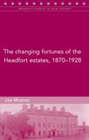 The Changing Fortunes of the Headfort Estates, 1870-1928 1846823544 Book Cover