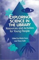 Exploring Science in the Library: Resources and Activities for Young People 0838907687 Book Cover