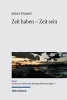 Zeit Haben - Zeit Sein: Ein Pladoyer Fur Zeit 3161618378 Book Cover