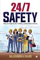 24/7 Safety DNA: How To Hybrid 24/7 Safety Leadership Culture 1645879593 Book Cover