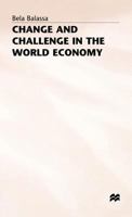 Change and Challenge in the World Economy 0333391977 Book Cover