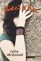 Choices to Face 1606726897 Book Cover