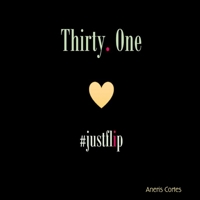 Thirty. One #Justflip 1387483412 Book Cover