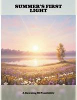 Summer'S First Light: A Dawning Of Possibility B0G1SSFWDX Book Cover