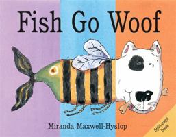 Fish Go Woof (Split-Page Books) 0340873396 Book Cover