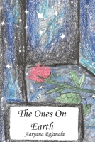 The Ones On Earth 1701103281 Book Cover