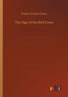 The Sign of the Red Cross 1530578752 Book Cover