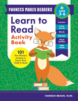 Learn to Read Activity Book: 101 Fun Lessons to Teach Your Child to Read