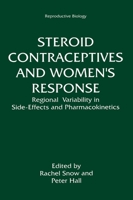 Steroid Contraceptives and Women's Response:: Regional Variability in Side-Effects and Steroid Pharmacokinetics (Reproductive Biology) 0306447185 Book Cover