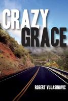 Crazy Grace 149126764X Book Cover