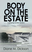 Body on the Estate: a gripping murder mystery (DI Jordan Carr) 180462098X Book Cover