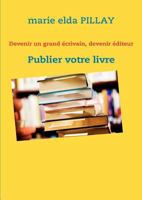 Devenir Un Grand Crivain, Devenir Diteur 2917462027 Book Cover