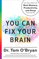 You Can Fix Your Brain: Just 1 Hour a Week to the Best Memory, Productivity, and Sleep You've Ever Had 1623367026 Book Cover