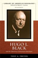 Hugo L. Black and the Dilemma of American Liberalism (Library of American Biography) 0205590780 Book Cover