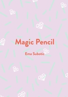 Magic Pencil 1953507735 Book Cover
