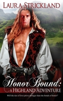 Honor Bound: A Highland Adventure 1509206760 Book Cover