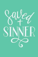 Saved SINNER: A Gratitude Journal to Win Your Day Every Day, 6X9 inches, White Lettering Inspiring Quote on seafoam green matte cover, 111 pages (Growth Mindset Journal, Mental Health Journal, Mindful 1692757458 Book Cover