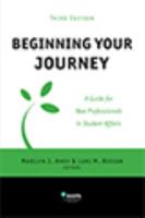 Beginning Your Journey: A Guide for New Professionals in Student Affairs 0931654610 Book Cover