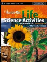 Hands-On Life Science Activities For Grades K-6 (J-B Ed: Hands On) 0787978655 Book Cover