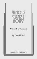 Who's Crazy Now? 0573601313 Book Cover
