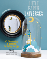 Little Paper Universes: 10 Charming 3-D Scenes to Bring to Life 0764361473 Book Cover