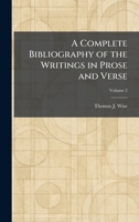 A Complete Bibliography of the Writings in Prose and Verse 1025563638 Book Cover