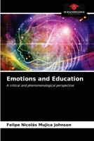 Emotions and Education: A critical and phenomenological perspective 6203484652 Book Cover